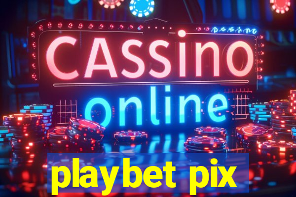 playbet pix