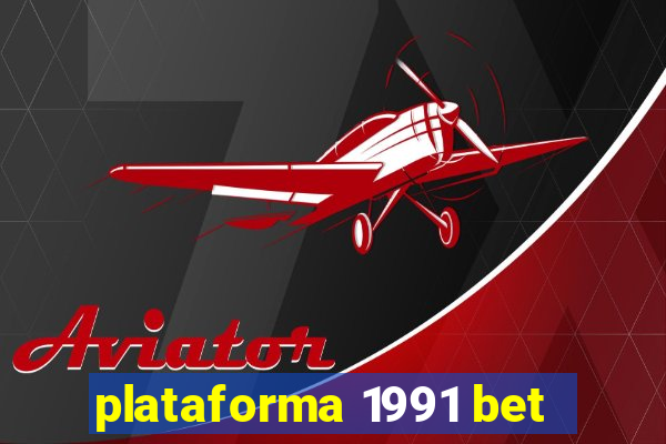 plataforma 1991 bet