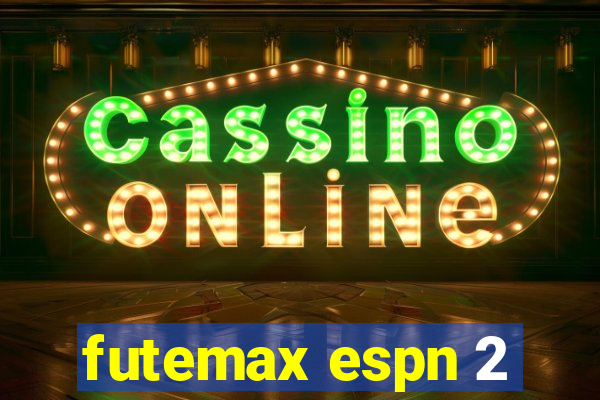 futemax espn 2