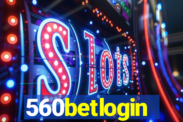 560betlogin
