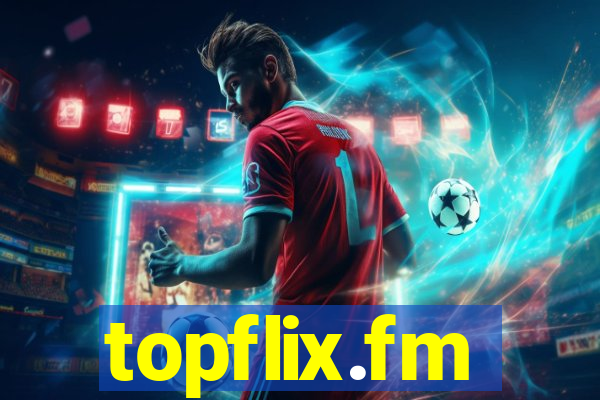 topflix.fm