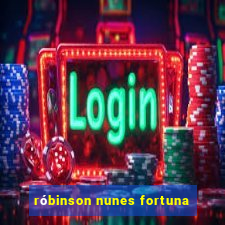 róbinson nunes fortuna