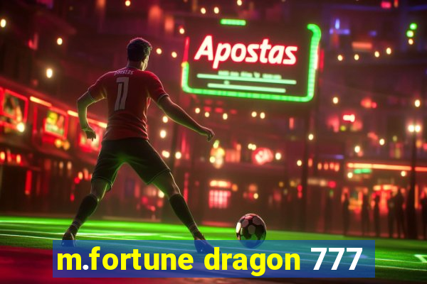 m.fortune dragon 777