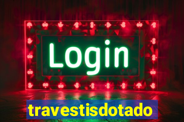 travestisdotados