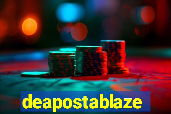deapostablaze