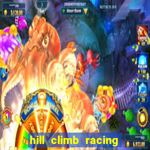hill climb racing 2 dinheiro infinito