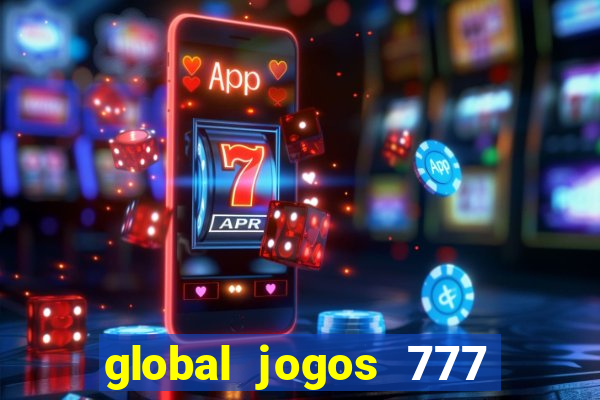 global jogos 777 paga mesmo