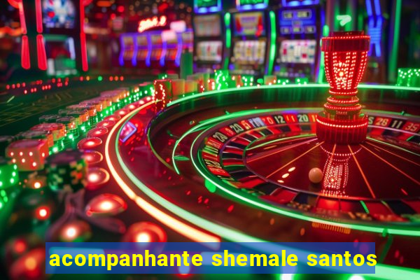 acompanhante shemale santos