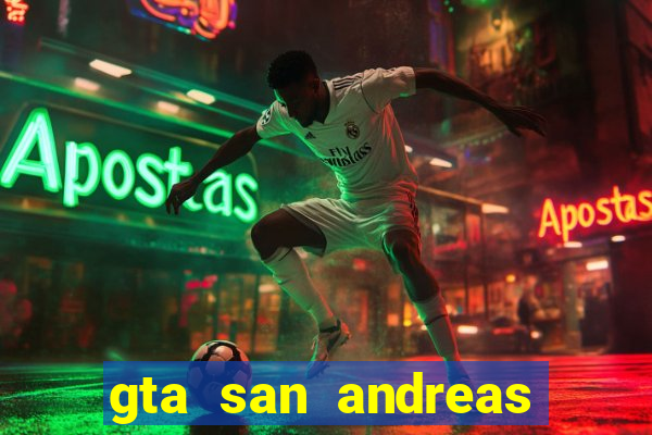 gta san andreas mod gráficos realistas download android