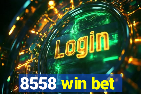 8558 win bet