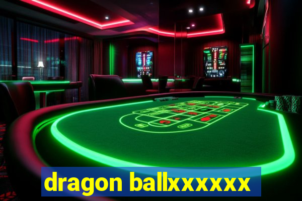 dragon ballxxxxxx