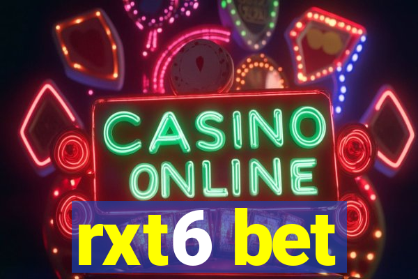 rxt6 bet