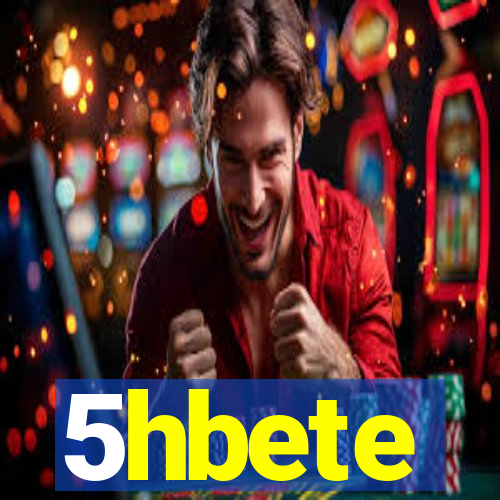 5hbete