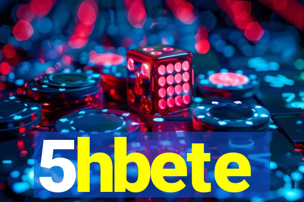 5hbete