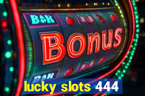 lucky slots 444