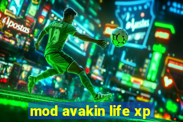 mod avakin life xp