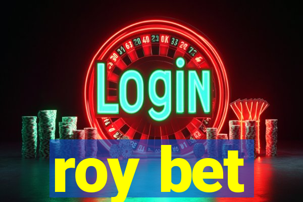 roy bet