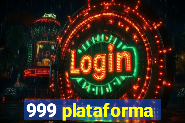 999 plataforma