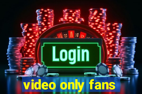 video only fans