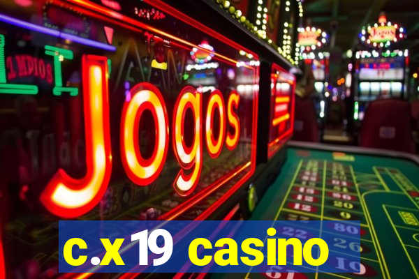 c.x19 casino
