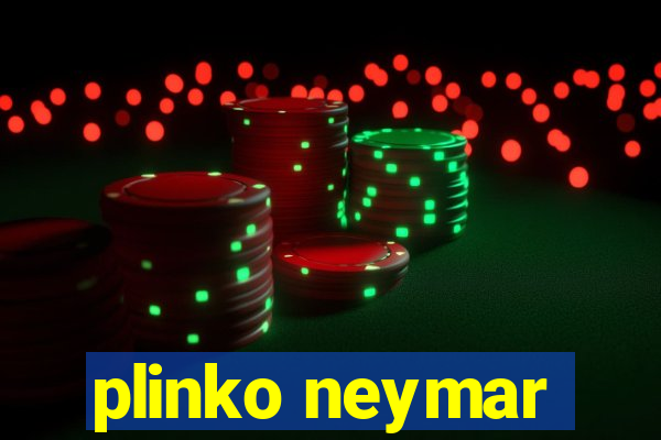 plinko neymar