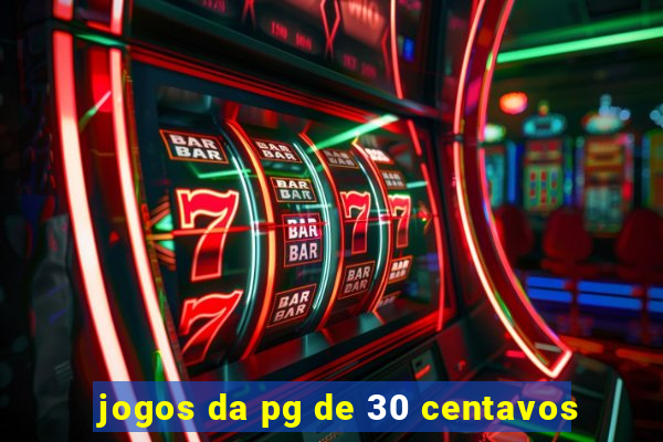 jogos da pg de 30 centavos