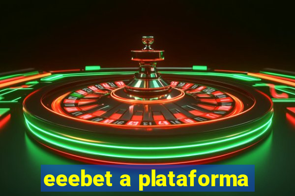 eeebet a plataforma