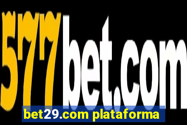 bet29.com plataforma