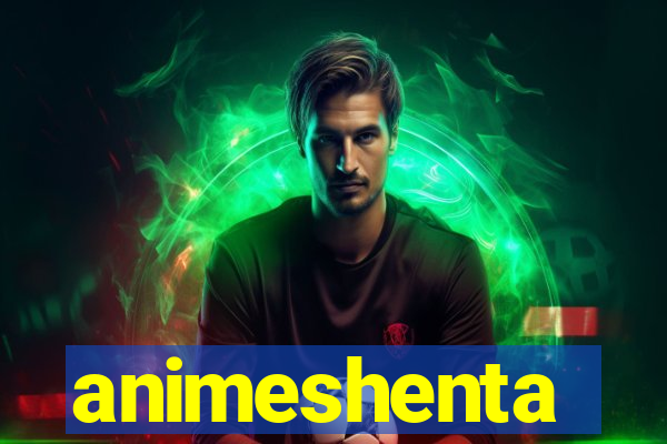 animeshenta