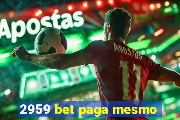 2959 bet paga mesmo