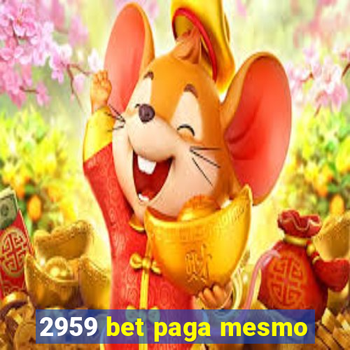 2959 bet paga mesmo