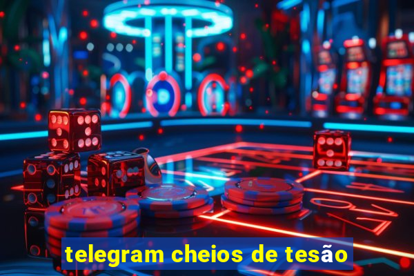 telegram cheios de tesão