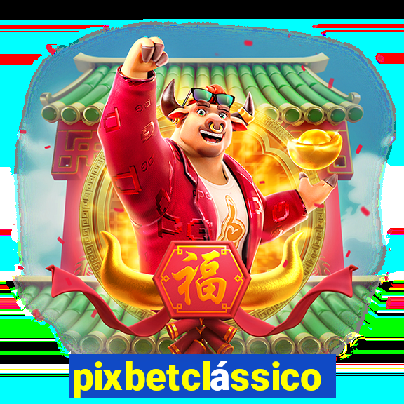 pixbetclássico
