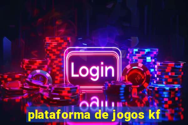 plataforma de jogos kf