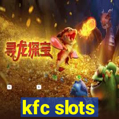 kfc slots