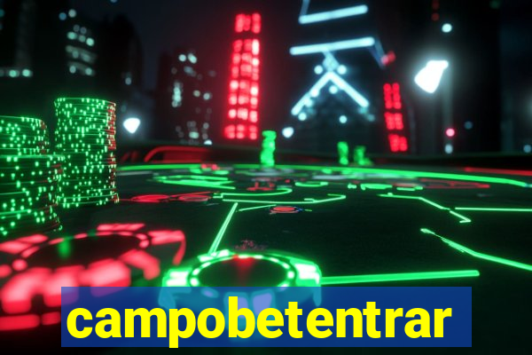 campobetentrar