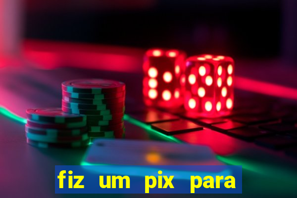 fiz um pix para uma conta encerrada