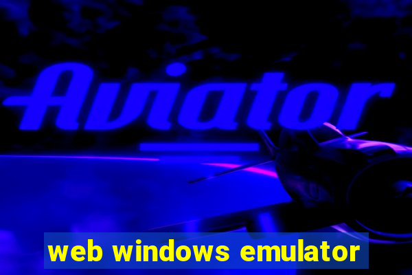 web windows emulator