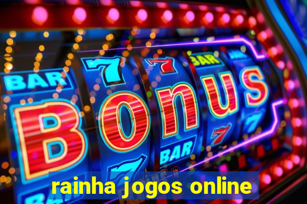 rainha jogos online