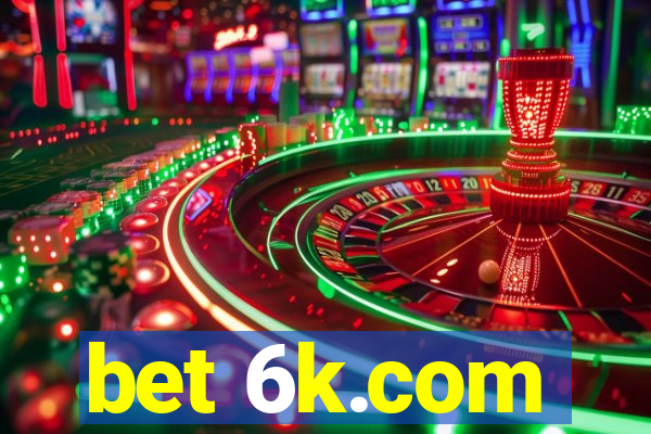 bet 6k.com