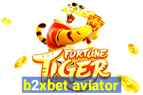 b2xbet aviator