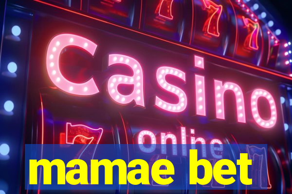 mamae bet