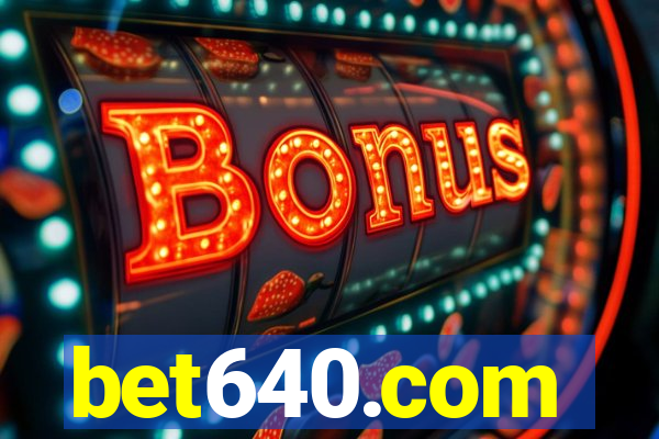 bet640.com