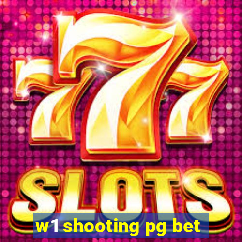 w1 shooting pg bet
