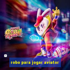 robo para jogar aviator
