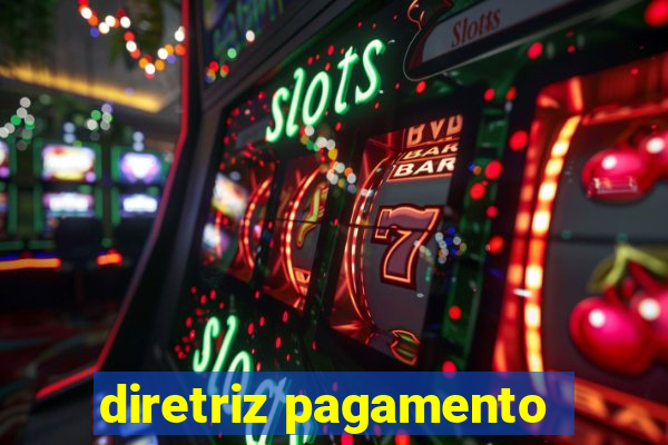 diretriz pagamento