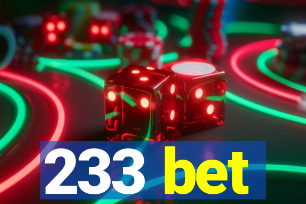 233 bet