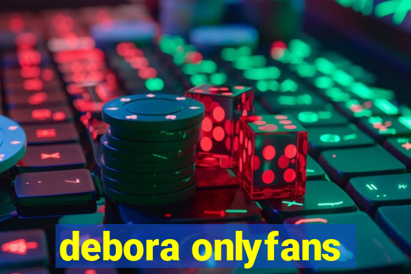debora onlyfans