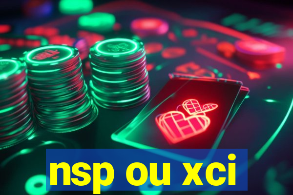 nsp ou xci