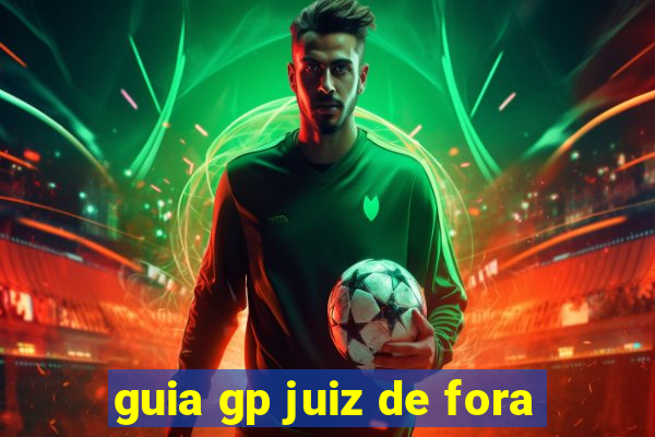 guia gp juiz de fora
